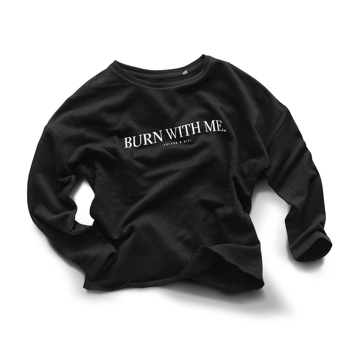 Burn with me - Loose Fit Sweatshirt - Pulver & Blei