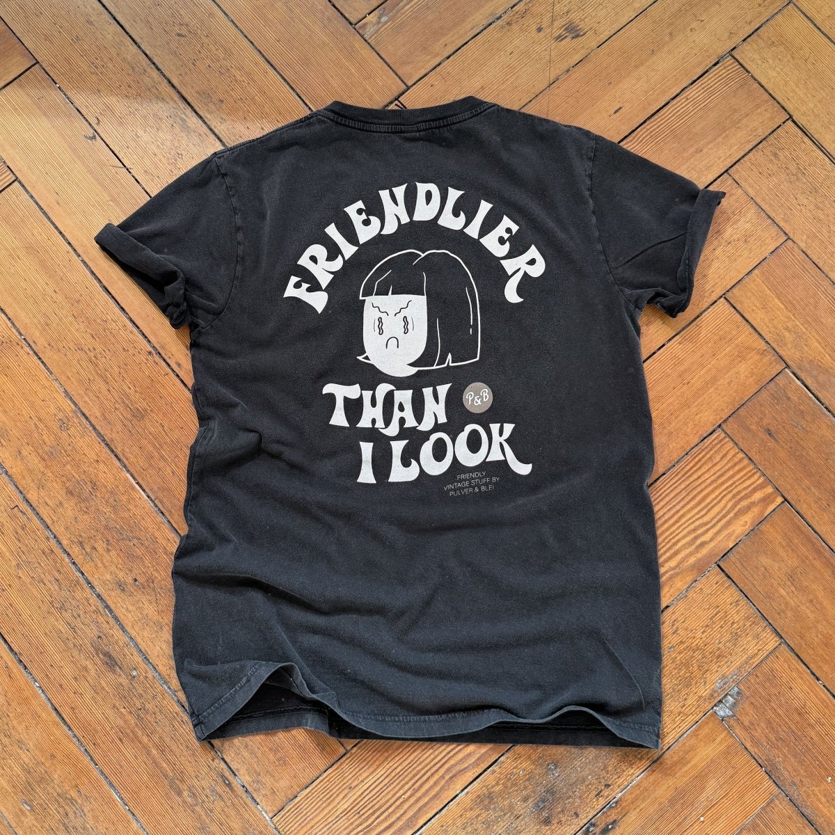 Friendlier then i look - Vintage Black Tee - Pulver & Blei