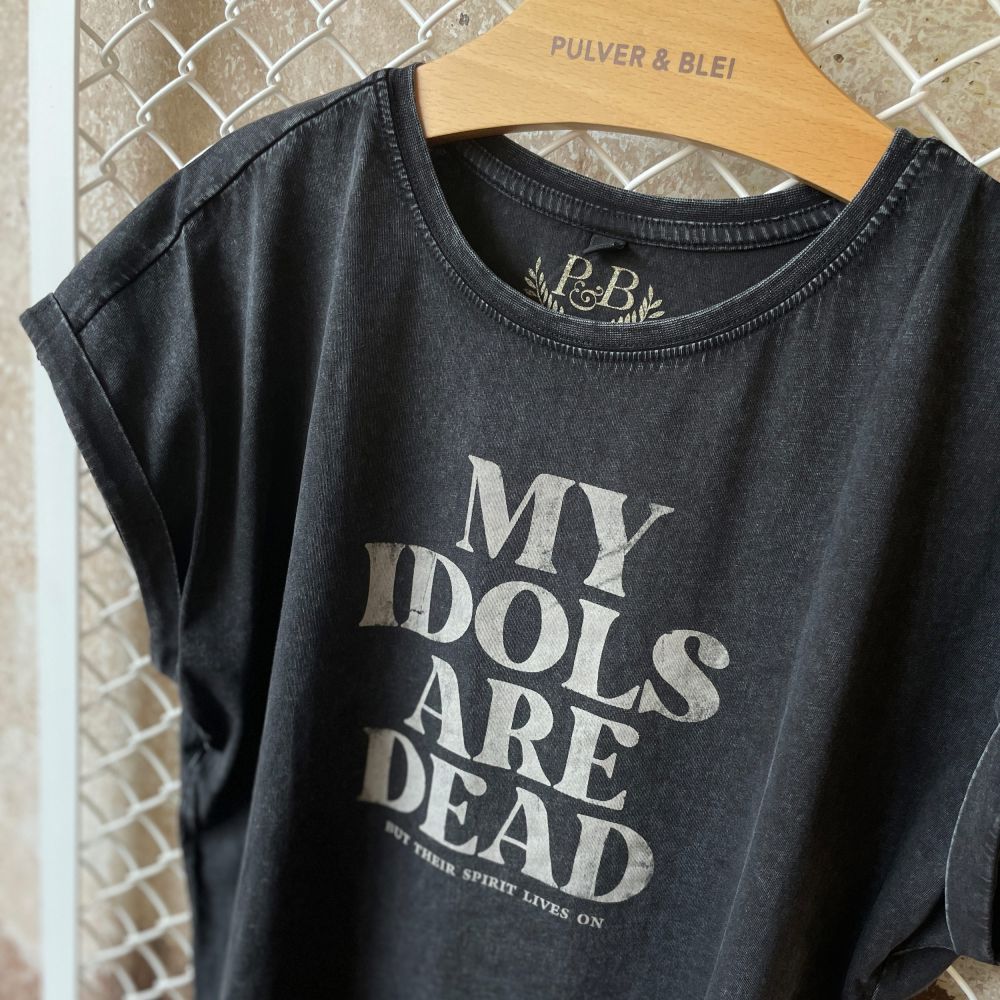 My Idols are Dead - Black Vintage Tee - Pulver & Blei