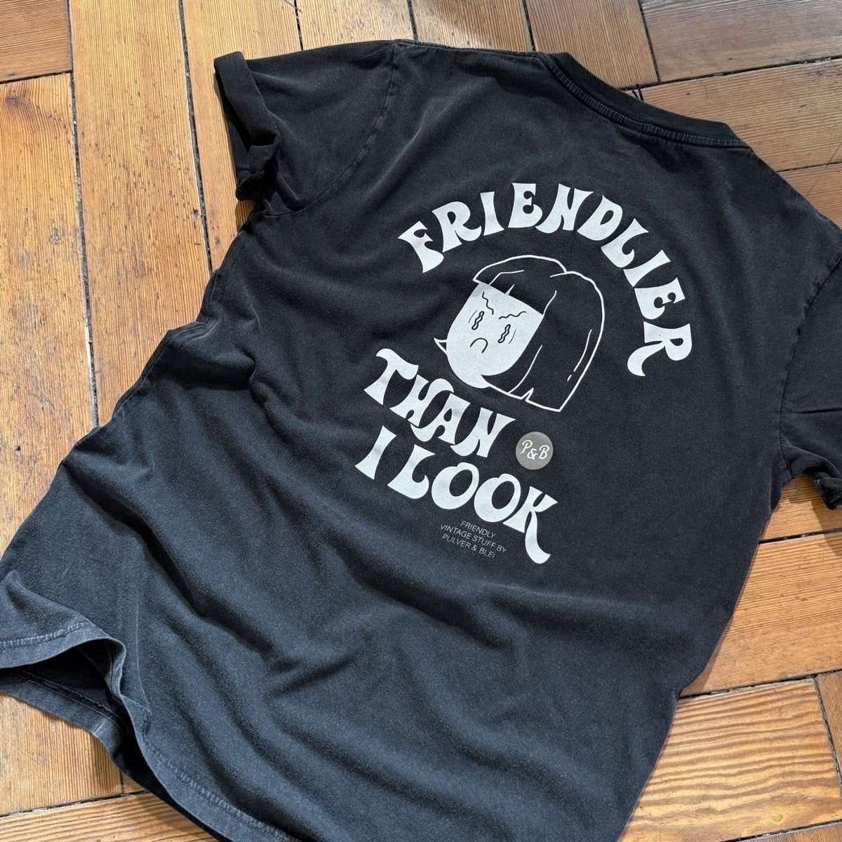 Friendlier then i look - Vintage Black Tee - Pulver & Blei