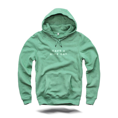 Have a nice day Unisex Hoodie