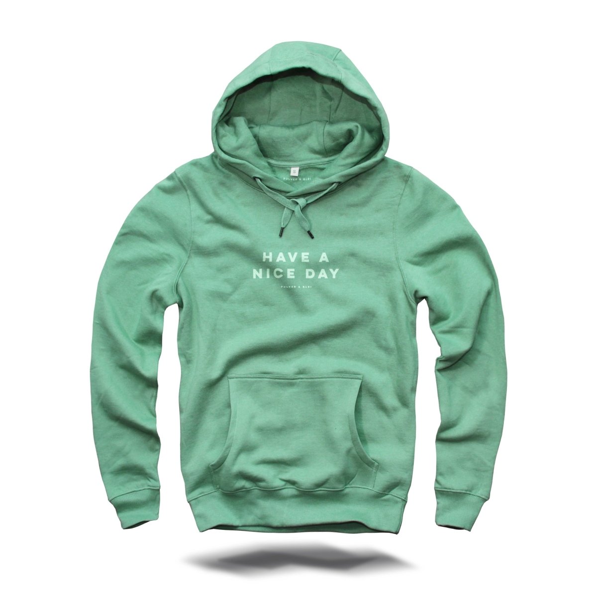 Have a nice day Unisex Hoodie - Pulver & Blei