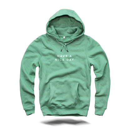 Have a nice day Unisex Hoodie - Pulver & Blei