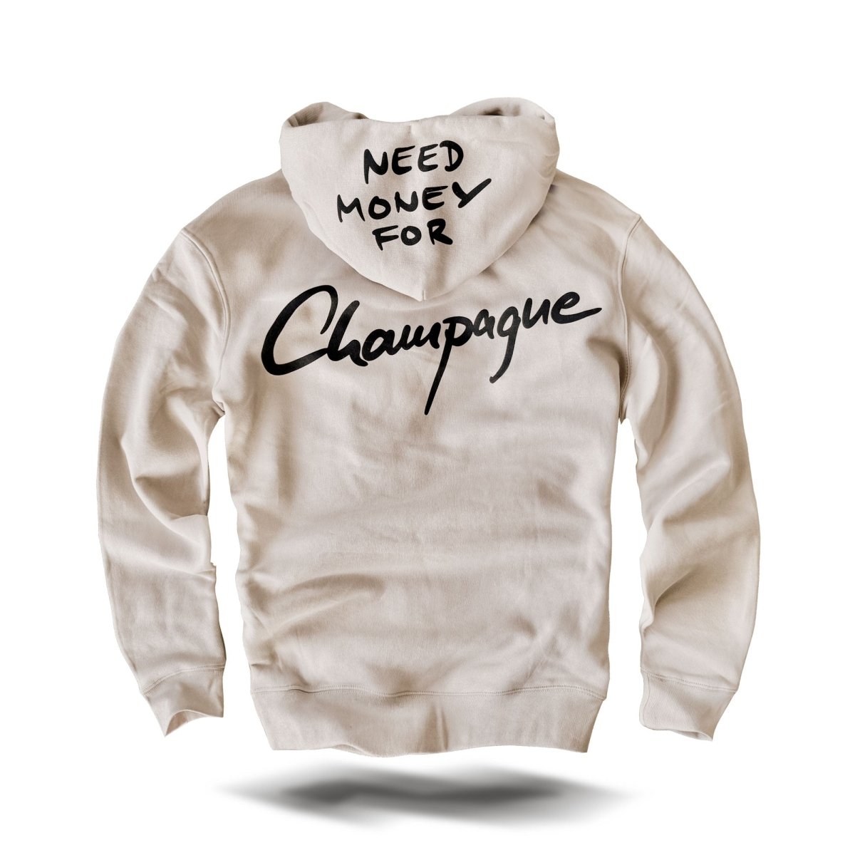 Need Money for Champagne Hoddie - Pulver & Blei