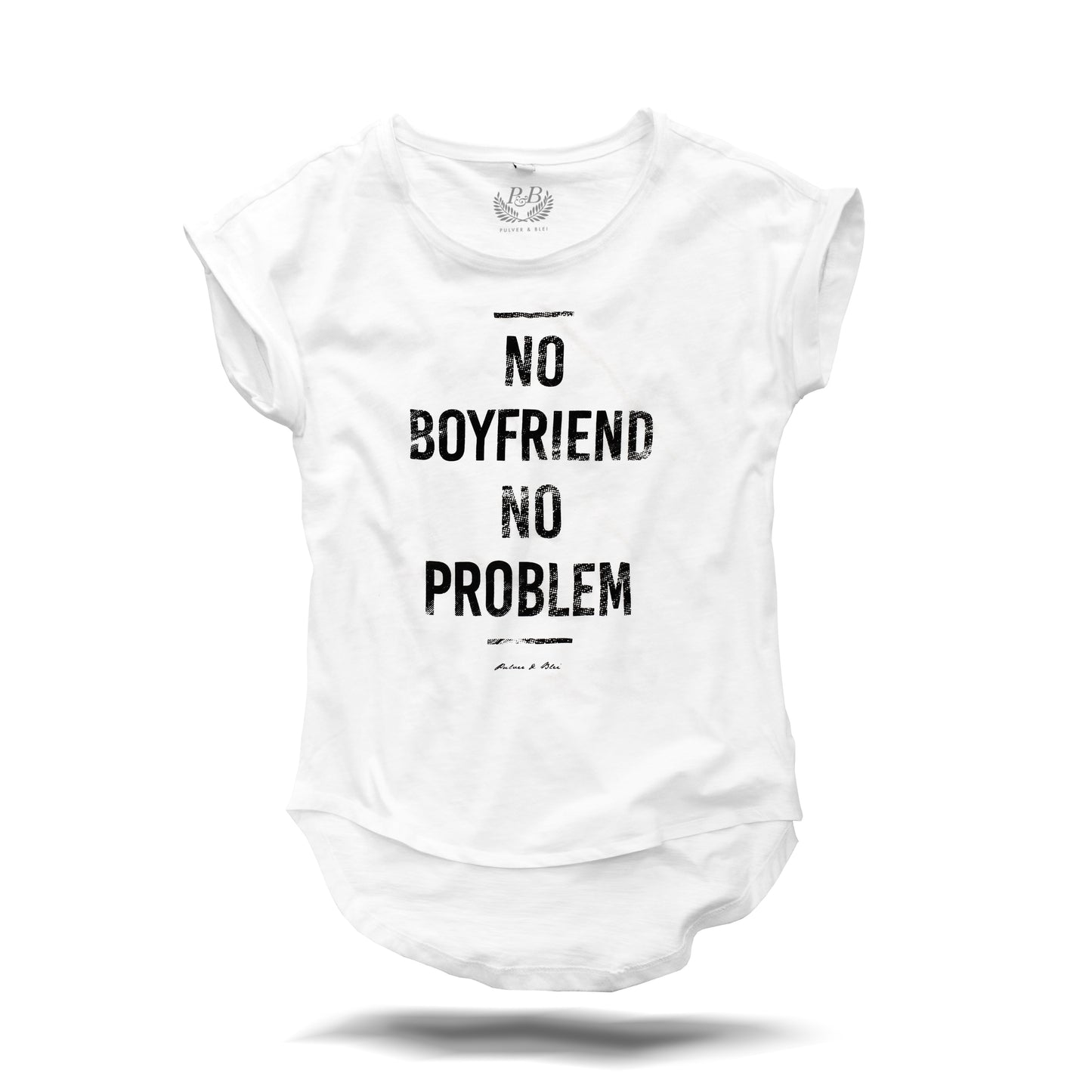 No Boyfriend No Problem T-Shirt