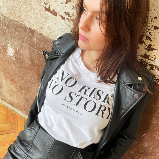 No Risk No Story - White Fashion Tee - Pulver & Blei