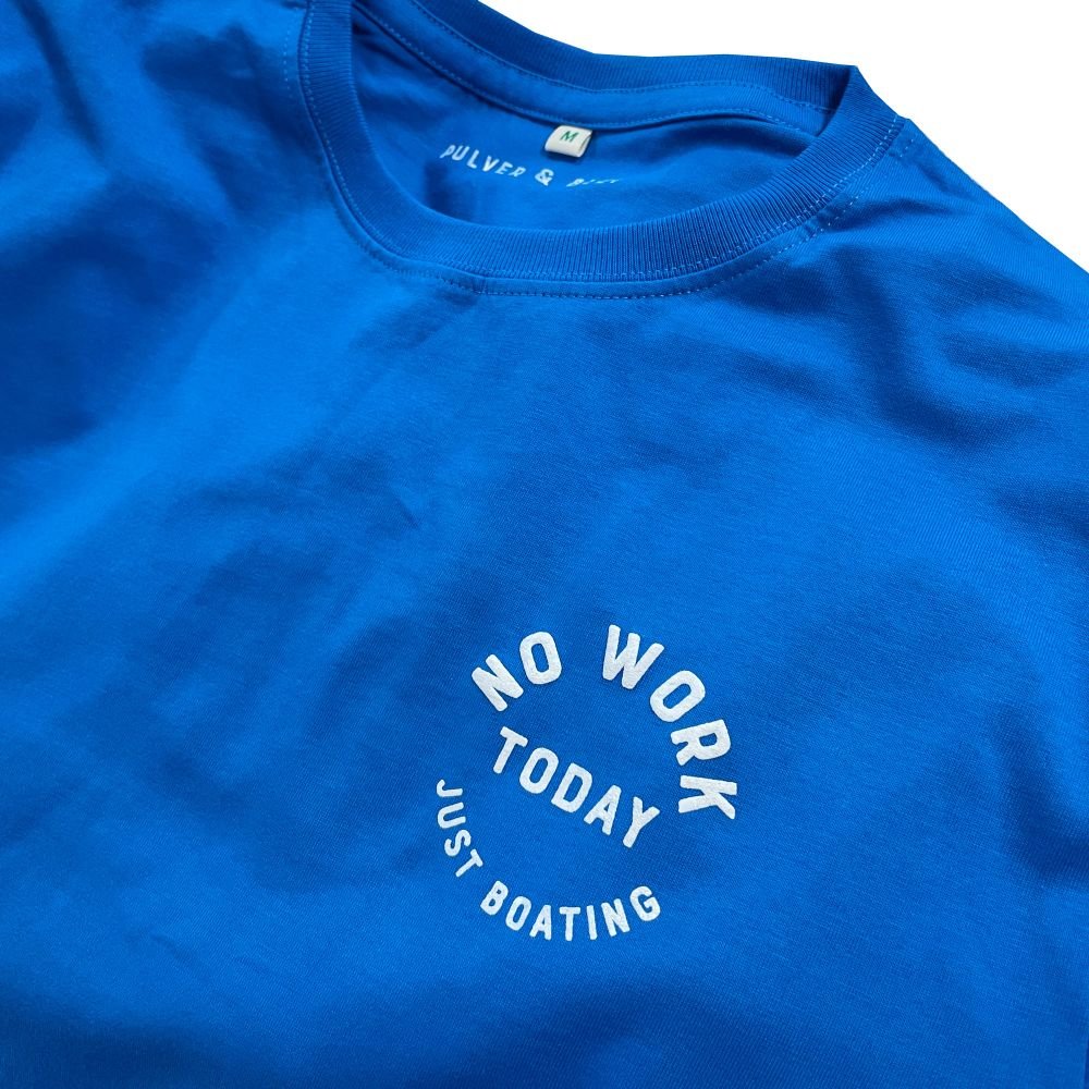 No Work - Just Boating - T-Shirt Azur Blau - Pulver & Blei