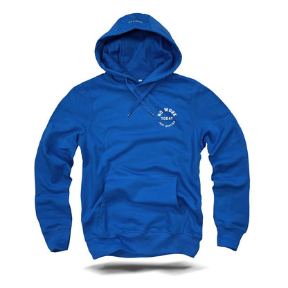 No Work Today - Hoodie Bright Blue New