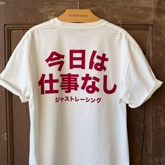 No Work Today - Just Racing T-Shirt - Pulver & Blei