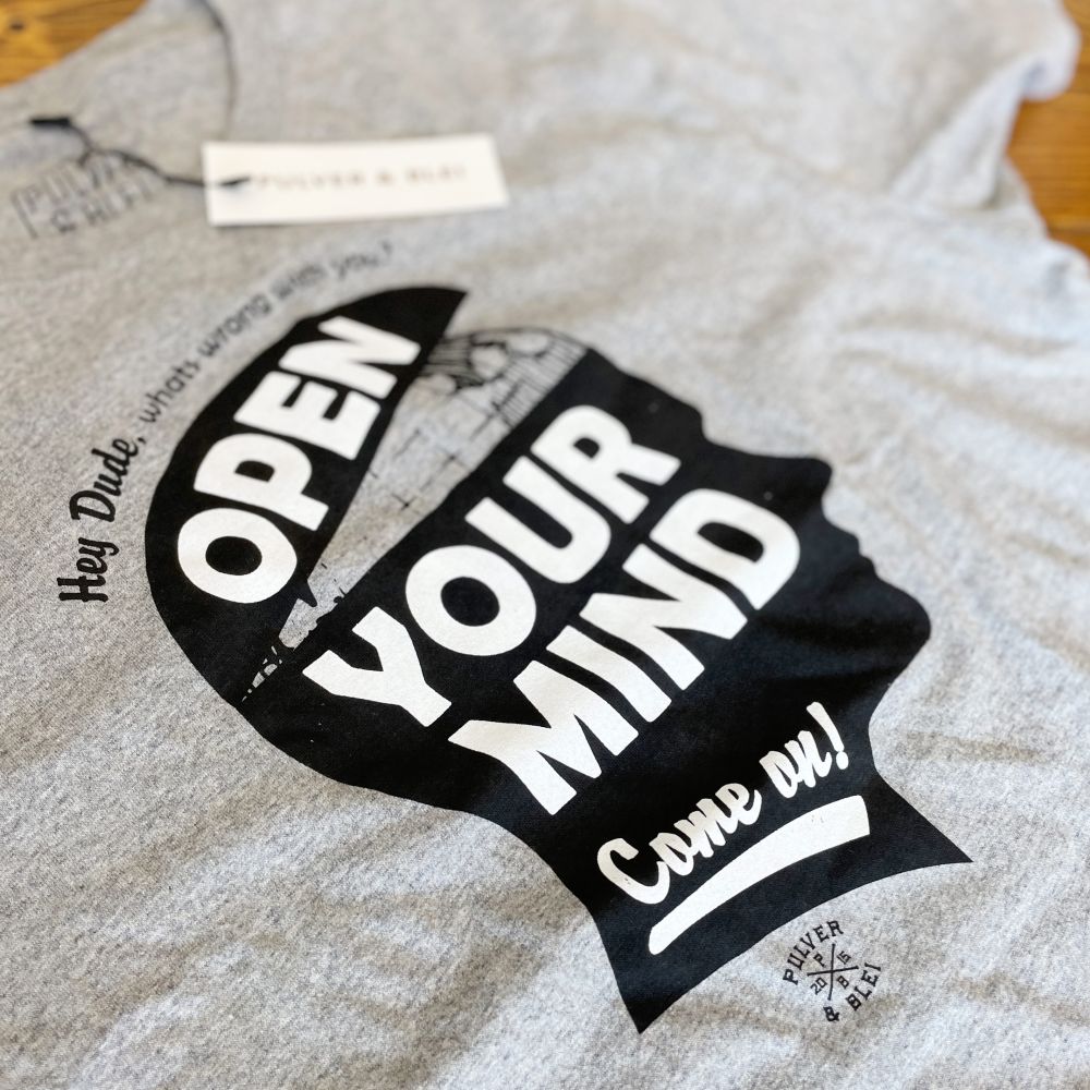 Open Your Mind Dude - T-Shirt grau