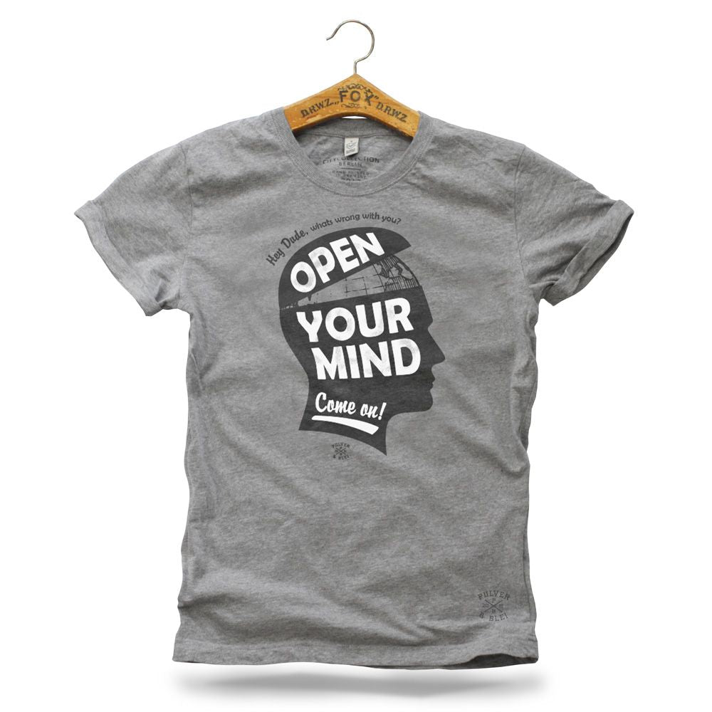 Open Your Mind Dude - T-Shirt grau - Pulver & Blei