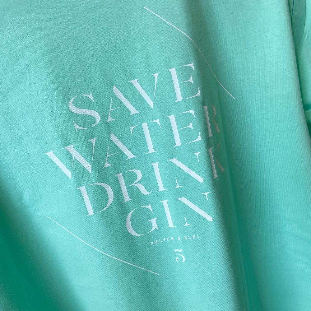 Save Water drink Gin - Mint Summer 2023 - Pulver & Blei