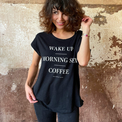 Wake Up - Morning Sex - Black Fashion Tee - Pulver & Blei