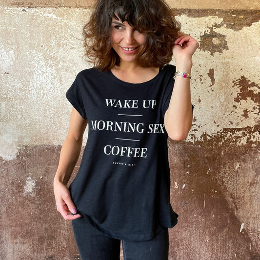 Wake Up - Morning Sex - Black Fashion Tee - Pulver & Blei