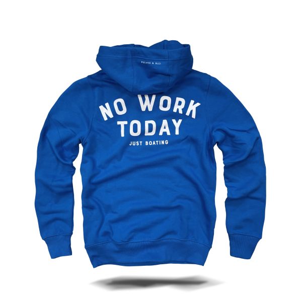 No Work Today Hoodie